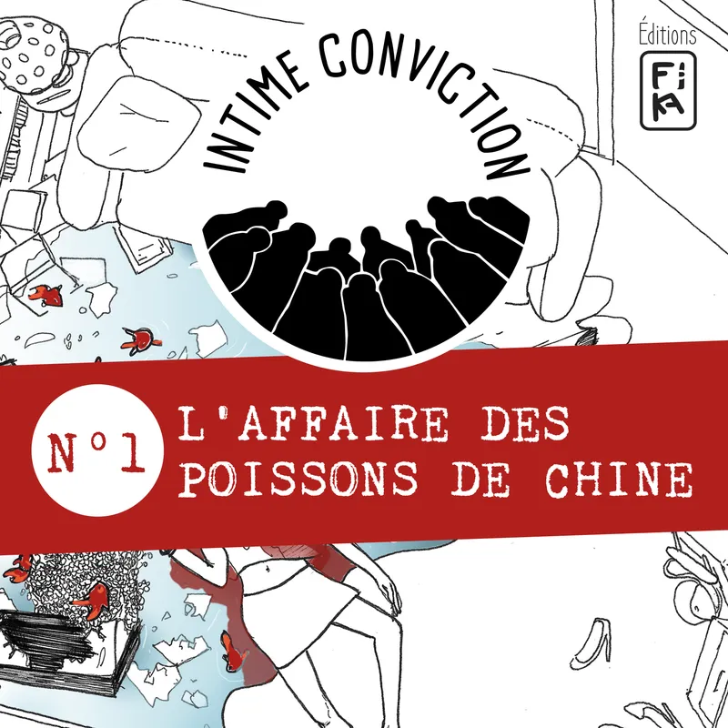 Intime Conviction 1 : Les poissons de Chine
