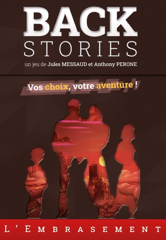 Backstories: L'Embrasement