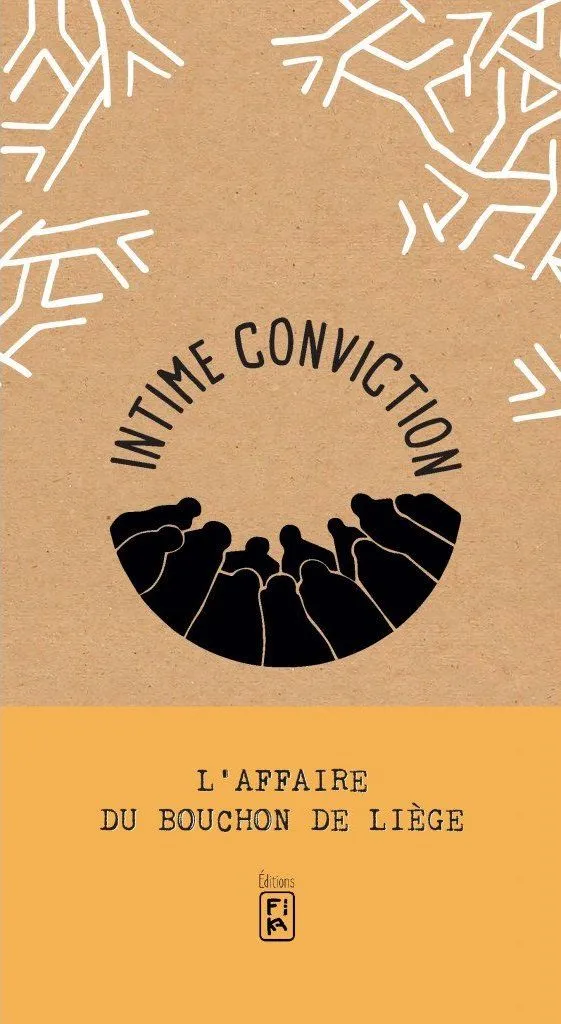 Intime Conviction 3 : L'affaire du bouchon de liège